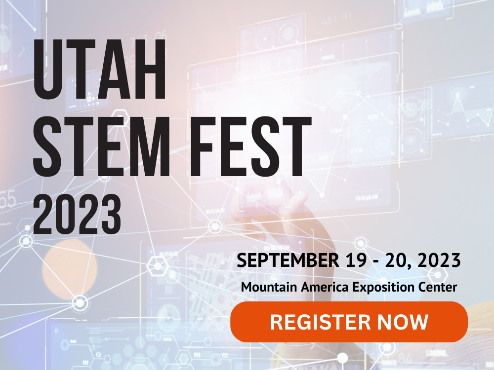 Utah STEM FEST — 2023 Hybrid Event